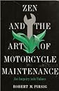 Zen and the Art of Motorcycle Maintenance