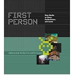 FIRST PERSON: NEW MEDIA AS STORY, PERFORMANCE, AND GAME(First Person: New Media as Story, Performance, and Game BY Wardrip-Fruin, Noah)Paperback ON Mar-03-2006