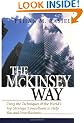 The McKinsey Way: Using the Techniques of the World's Top Strategic Consultants to Help You and Your Business