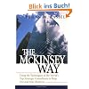 The McKinsey Way: Using the Techniques of the World's Top Strategic Consultants to Help You and Your Business