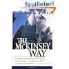 The McKinsey Way: Using the Techniques of the World's Top Strategic Consultants to Help You and Your Business