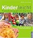 Kinderleicht - Familienspaß im Garten: Familienspass im Garten. Gemüse, Obst und Kräuter für kleine und große Gärtner