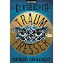 Die Glasb�cher der Traumfresser: Roman
