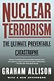 Nuclear Terrorism: The Ultimate Preventable Catastrophe