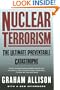Nuclear Terrorism: The Ultimate Preventable Catastrophe