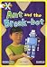 Project X: White: Inventors and Inventions: Ant and the Break-bot