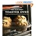 The Gourmet Toaster Oven: Simple and Sophisticated Meals for the Busy Cook