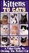 Search : Kittens to Cats: A Video Guide To Owning The Perfect Cat