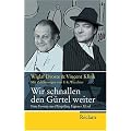 Wir schnallen den G�rtel weiter: Eine Essenz aus "H�uptling Eigener Herd"