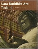 Nara Buddhist Art, Todai-Ji (Heibonsha Survey of Japanese Art, V.5) Takeshi Kobayashi