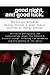 Good Night, and Good Luck.: The Screenplay and History Behind... at Amazon: 51x2MtlbjXL._SL75_