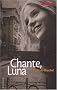 Chante, Luna