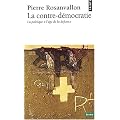 La contre-d�mocratie : La politique � l'�ge de la d�fiance
