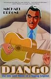Django: The Life and Music of a Gypsy Legend