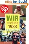 Wir vom Jahrgang 1983 - Kindheit und...