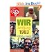 Wir vom Jahrgang 1983 - Kindheit und Jugend