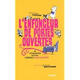 L'enfonceur de portes ourvertes et cinquante autres m�tiers improbablespar Emmanuel Tr�dez
