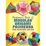 Beginner's Book of Modular Origami Polyhedra (Beginner's Book Of... (Dover Publications))von "Rona Gurkewitz"