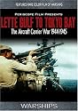Warships: Leyte Gulf to Tokyo Bay Featuring Saga of the USS Franklin