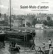 Saint-Malo d'antan : A travers la carte postale ancienne