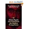 Das Geheimnis des fünften Evangeliums: Warum die Bibel nur die halbe Wahrheit sagt Das Geheimnis des fünften Evangeliums: Warum die Bibel nur die halbe Wahrheit sagt