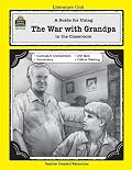 A Guide for Using The War with Grandpa in the Classroom