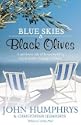 Blue Skies and Black Olives