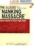 The Alleged "Nanking Massacre": Japan's rebuttal to China's forged claims (English and Japanese Edition)