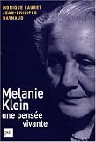Melanie Klein, une pensée vivante