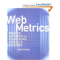 Web Metrics: Proven Methods for Measuring Web Site Success