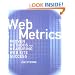 Web Metrics: Proven Methods for Measuring Web Site Success