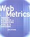 Web Metrics: Proven Methods for Measuring Web Site Success