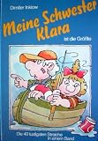 Meine Schwester Klara ist die Gr&ouml;&szlig;te - Die 40 lustigsten Streiche in einem Band - Dimiter Inkiow