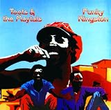 Funky Kingston - Toots & The Maytals