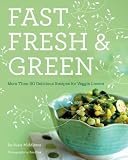 Fast, Fresh, and Green