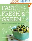 Fast, Fresh, and Green