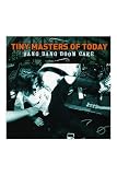 Tiny Masters Of Today Bang Bang Boom Cake Vinyl LP