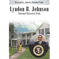 Discoveries...America National Parks: Lyndon B. Johnson National Historical Park