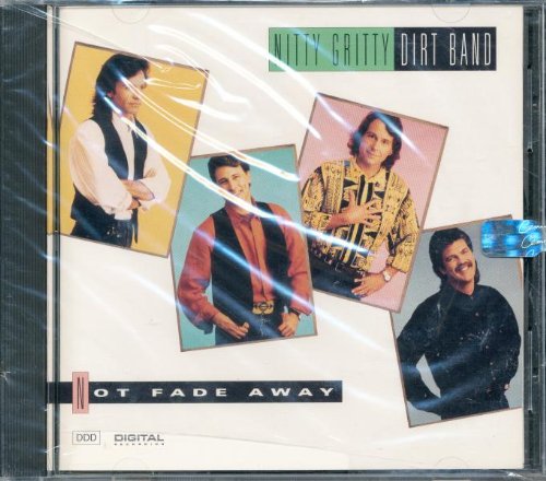 The Nitty Gritty Dirt Band - Not Fade Away - Zortam Music