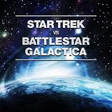 Star Trek Vs Battlestar Galactica