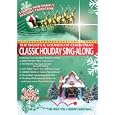 Sights and Sounds of Christmas Classic Holiday Sing-Along