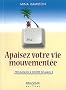 Apaisez votre vie mouvement�e - techniques � porter de main