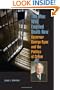 The Man Who Emptied Death Row: Governor George Ryan and the Politics of Crime (Elmer H Johnson & Carol Holmes Johnson Series in Criminology)