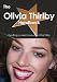 The Olivia Thirlby Handbook - Everything You Need to Know about Olivia Thirlby