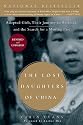 The Lost Daughters of China: Adopted Girls, Their Journey to America, and the Search for a Missing Past