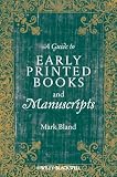 A Guide to Early Printed Books and Manuscripts