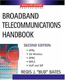 Broadband Telecommunications Handbook (McGraw-Hill Telecommunications)