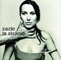 Zazie / La Zizanie