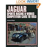 Jaguar Sports Racing Competition, 1953 (Vol 1) by Andrew Whyte