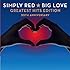 Big Love-Greatest Hits Edition: 30th Anniversary